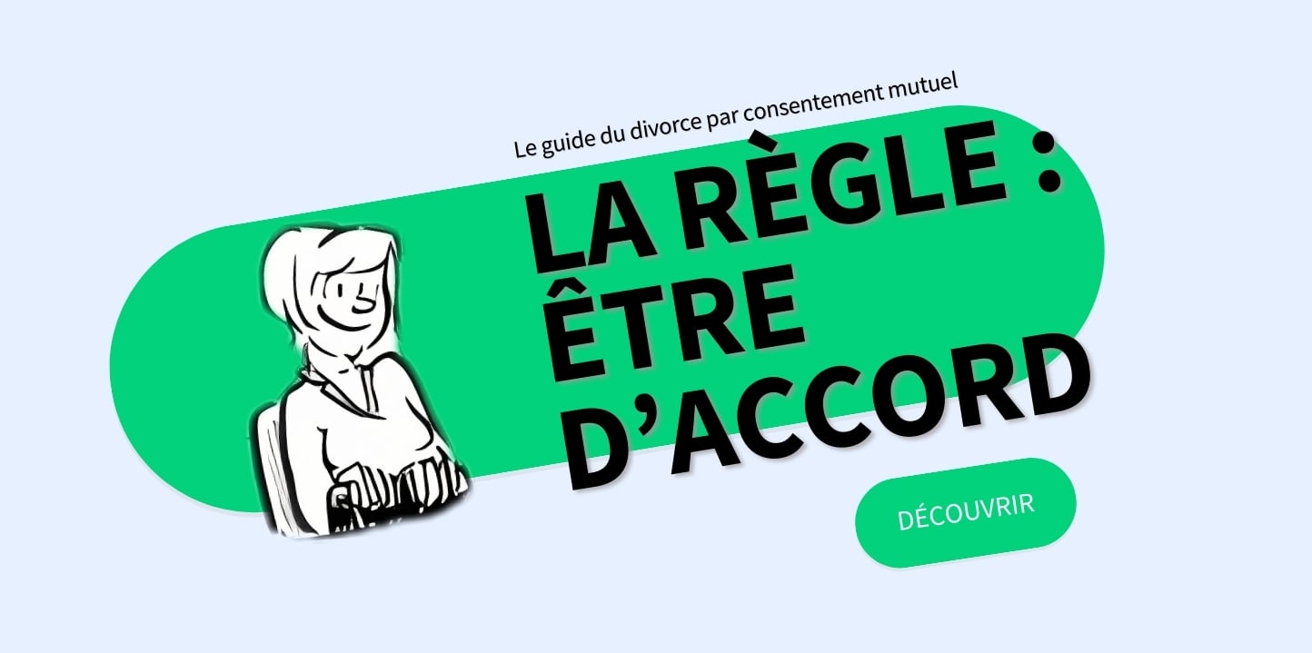 Le guide complet du divorce par consentement mutuel